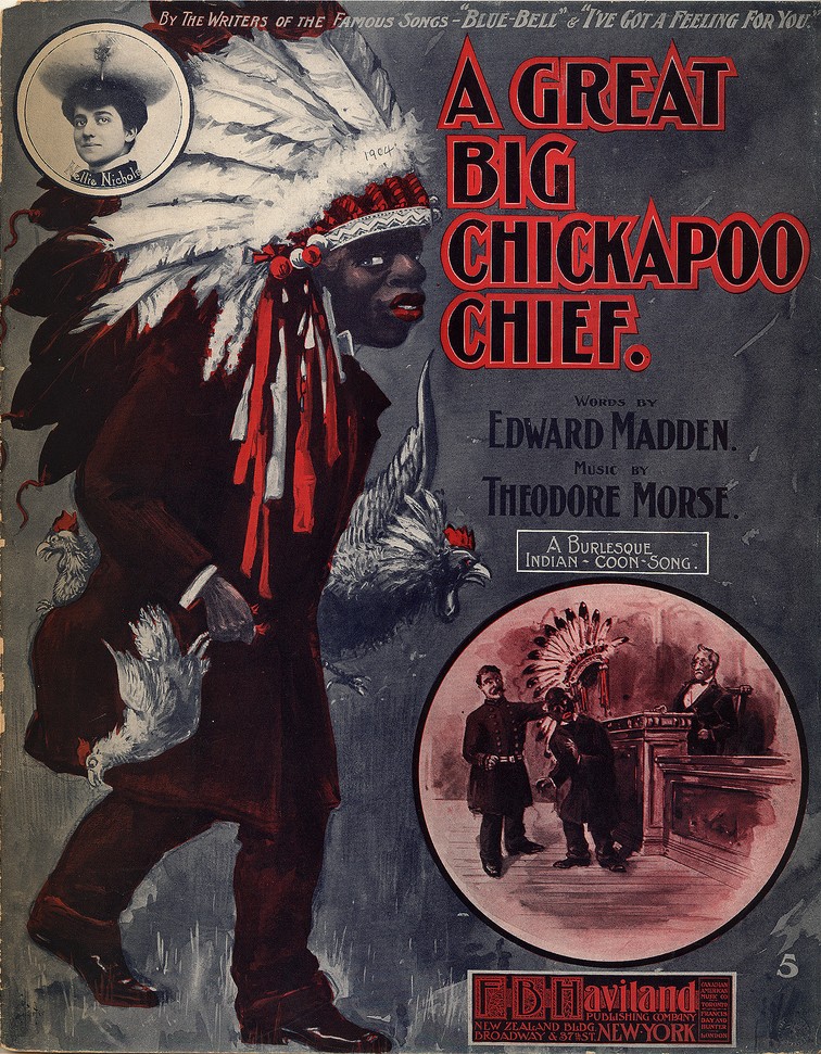 72dpi JPEG image of: Great big Chickapoo chief; Burlesque Indian-coon song
