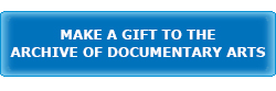 Make a Gift to the Archive of Documentary Arts
